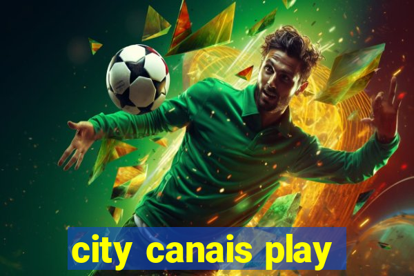 city canais play